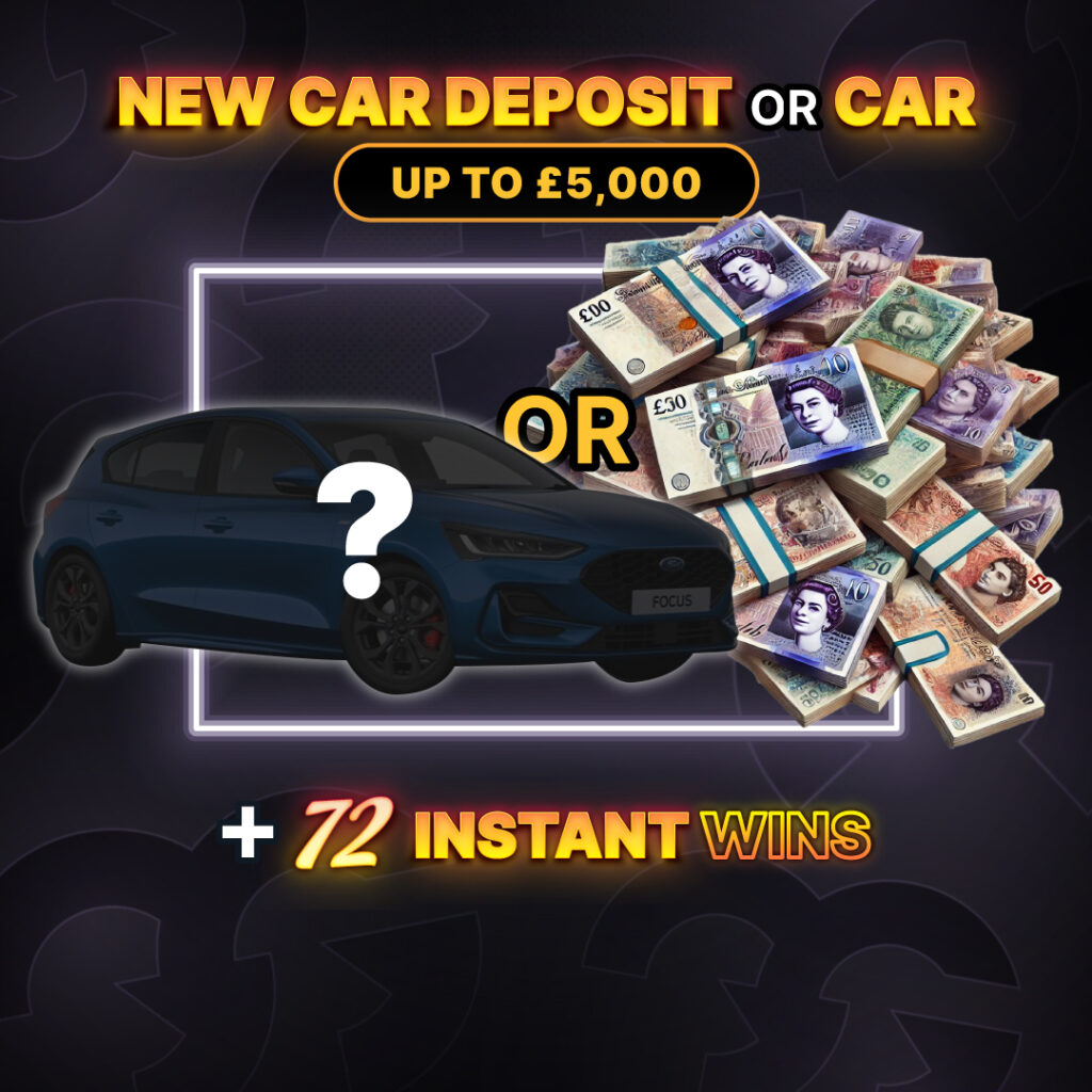 *AUTO DRAW* New Car Deposit or Car Up To £5,000 + 70+ Instant Wins #1