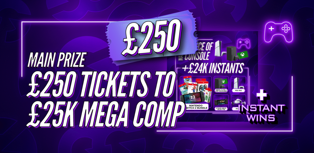 £250 Tickets To The £25k MEGA Console Comp + Instant Wins #17