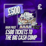 £50 Ticket Bundle For Big £220k Cash Comp
