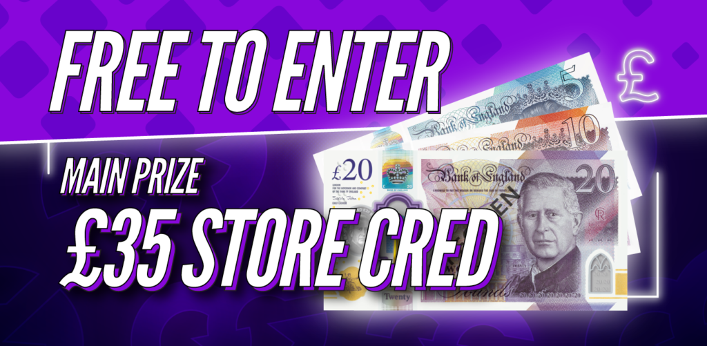 *DAILY FREE COMP* £35 Store Credit