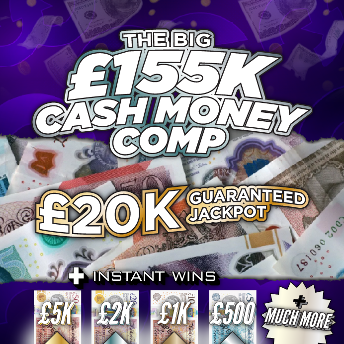 The Big £155k Cash Money Comp #1